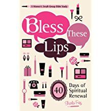 Image of Bless These Lips: Make Over Your Words