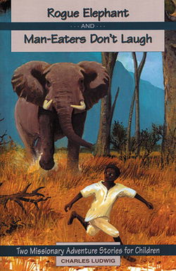 Image of Rogue Elephants and Man Eaters Don’t Laugh