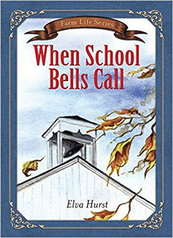 Image of When School Bells Call -Farm Life Series #2