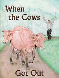 Image of When the Cows Got Out – Jewel Book