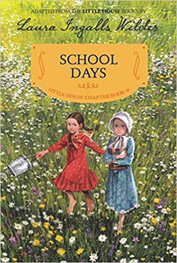 Image of School Days: Reillustrated Edition -Little House Chapter Book #6