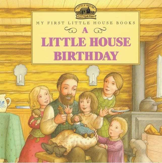 Image of A Little House Birthday -My First Little House Books