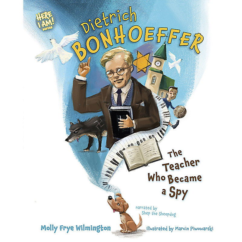Image of Dietrich Bonhoeffer: The Teacher Who Became a Spy (Here I Am!)