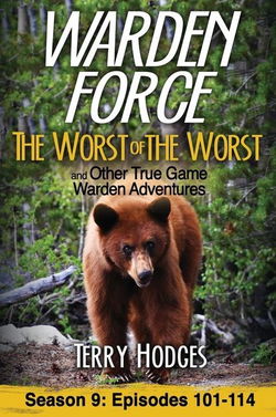 Image of Warden Force: The Worst of the Worst and Other True Game Warden Adventures: Epis