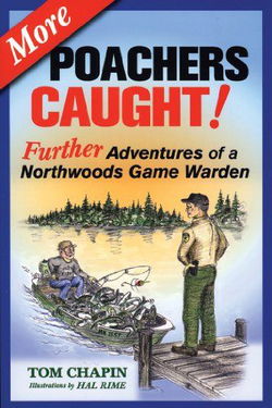 Image of More Poachers Caught!: Further Adventures of a Northwoods Game Warden