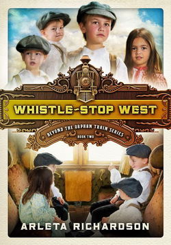 Image of Whistle-Stop West  -Beyond the Orphan Train #2