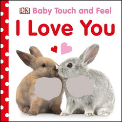 Image of Baby Touch and Feel I Love You