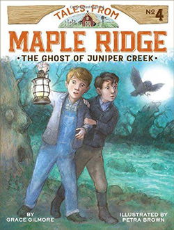 Image of The Ghost of Juniper Creek -Tales from Maple Ridge #4