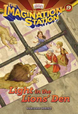 Image of Light in the Lions’ Den -Imagination Station Books #19