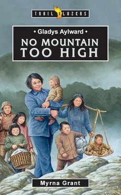 Image of Gladys Aylward: No Mountain Too High(Trail Blazers)