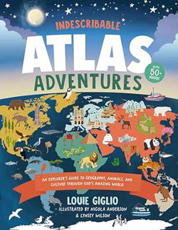 Image of Indescribable Atlas Adventures: An Explorer’s Guide to Geography, Animals, and C