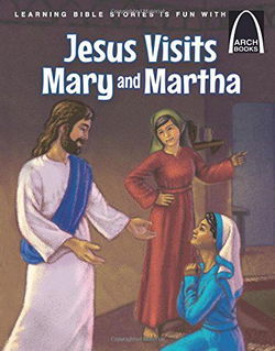 Image of Jesus Visits Mary and Martha -Arch Books