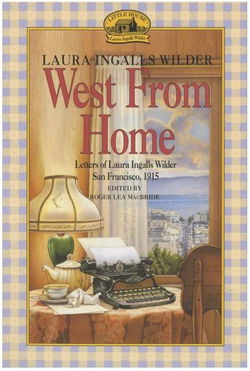 Image of West from Home: Letters of Laura Ingalls Wilder, San Francisco, 1915