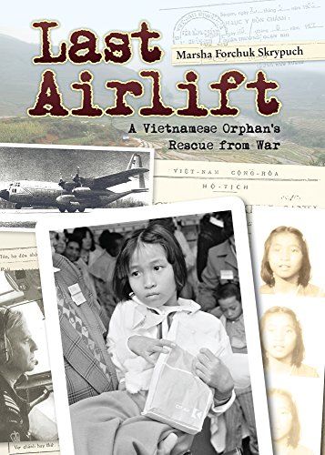 Image of Last Airlift: A Vietnamese Orphan’s Rescue from War