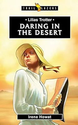 Image of Lilias Trotter: Daring in the Desert (Trail Blazers)
