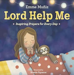 Image of Lord Help Me: Inspiring Prayers for Every Day