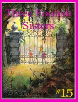 Image of Three Foolish Sisters -Stories Children Love #15