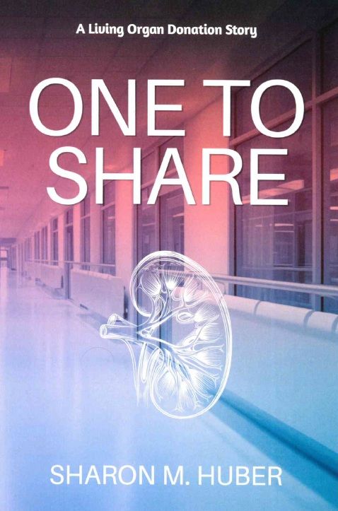 Image of One to Share – A Living Organ Donation Story