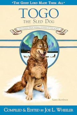 Image of Togo the Sled Dog: And Other Great Animal Stories of the North