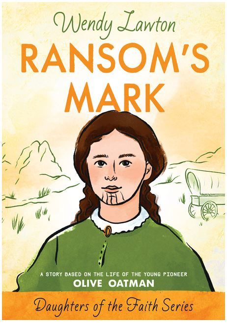 Image of Ransom’s Mark -Story Based on the Life of the Pioneer Olive Oatman