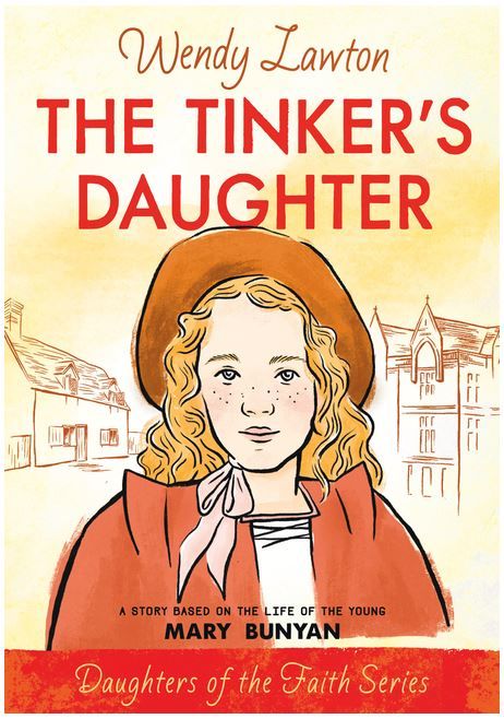 Image of The Tinker’s Daughter: A Story Based on the Life of Mary Bunyan