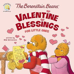 Image of The Berenstain Bears’ Valentine Blessings for Little Ones