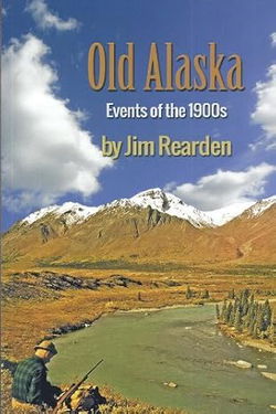 Image of Old Alaska: Events of the 1900s