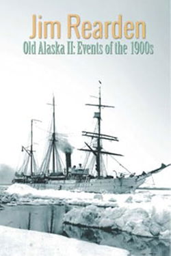 Image of Old Alaska II: Events of the 1900s