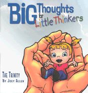 Image of Big Thoughts for Little Thinkers: The Trinity
