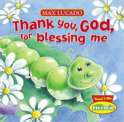 Image of Thank You, God, For Blessing Me -Max Lucado’s Little Hermie
