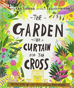 Image of The Garden, the Curtain and the Cross: The True Story of Why Jesus Died