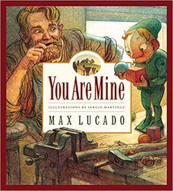 Image of You Are Mine -Max Lucado&#8217;s Wemmicks #2
