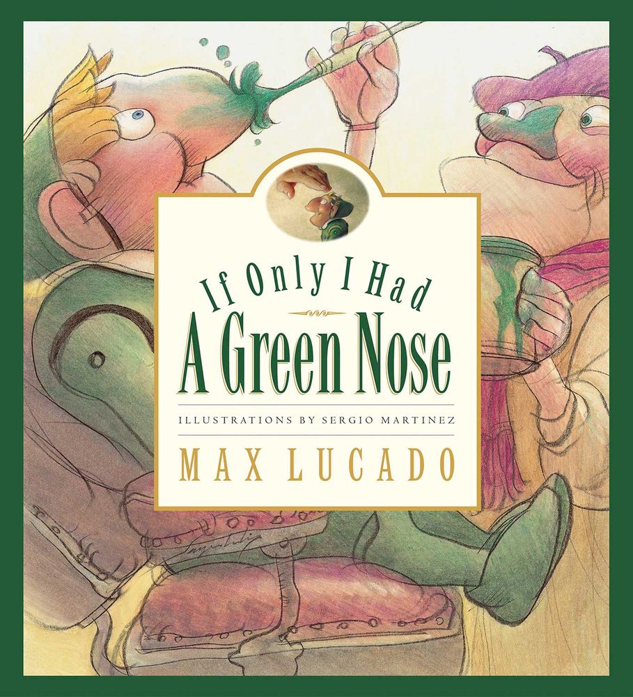 Image of If Only I Had a Green Nose -Max Lucado’s Wemmicks #3