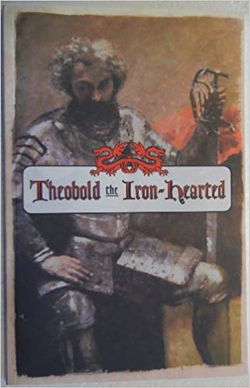 Image of Theobold the Iron-Hearted