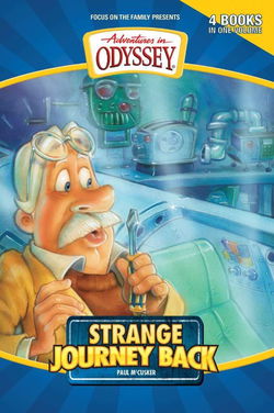Image of Strange Journey Back -Adventures in Odyssey Flashbacks #1
