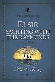 Image of Elsie Yachting with the Raymonds #16 -Elsie Dinsmore Collection