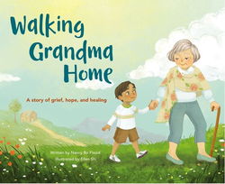 Image of Walking Grandma Home: A Story of Grief, Hope, and Healing