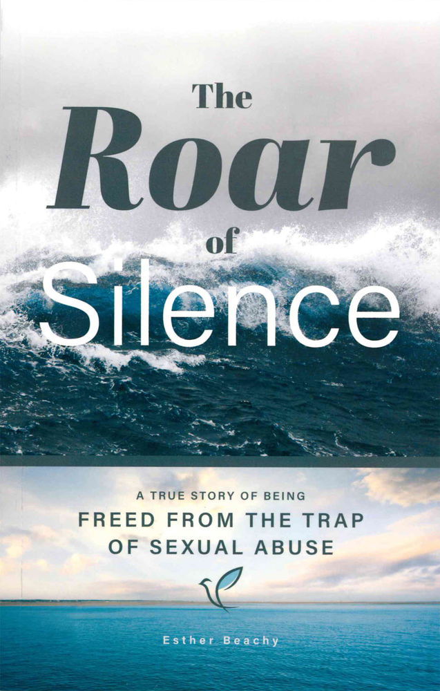 Image of The Roar of Silence: A True Story of Being Freed from the Trap of Sexual Abuse