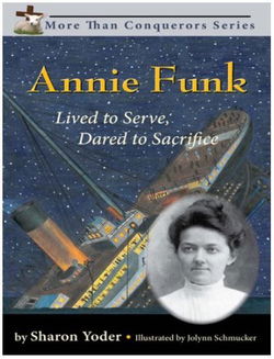 Image of Annie Funk: Lived to Serve, Dared to Sacrifice