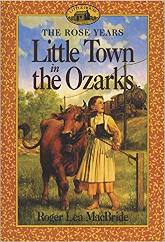Image of Little Town in the Ozarks -Little House the Rose Years #5