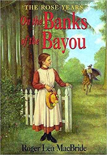 Image of On the Banks of the Bayou : The Rose Years #7