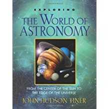 Image of Exploring the World of Astronomy: From Center of the Sun to Edge of the Universe