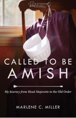 Image of Called to Be Amish: My Journey from Head Majorette to the Old Order