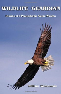 Image of Wildlife Guardian: Stories of a Pennsylvania Game Warden #3