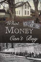 Image of What Money Can’t Buy -A Story from the Great Depression