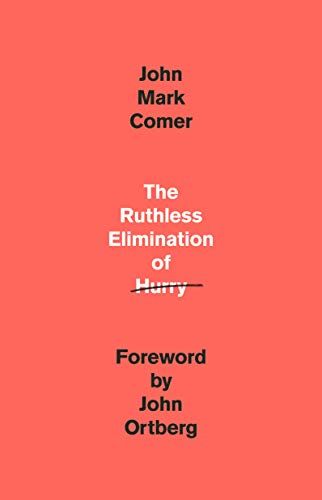 Image of The Ruthless Elimination of Hurry: How to Stay Emotionally Healthy