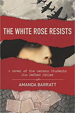 Image of The White Rose Resists: A Novel of the German Students Who Defied Hitler