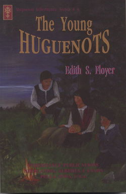 Image of The Young Huguenots -Huguenot Inheritance Series #4