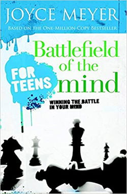 Image of Battlefield of the Mind for Teens: Winning the Battle in Your Mind
