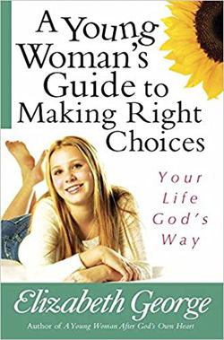 Image of A Young Woman’s Guide to Making Right Choices: Your Life God’s Way